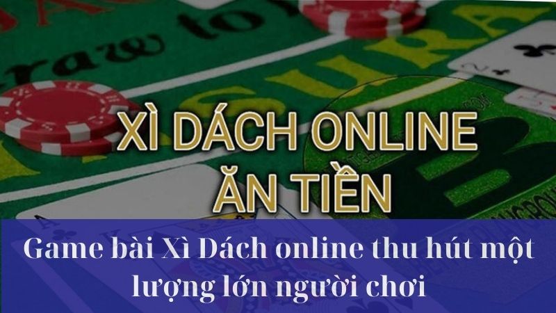 Giới thiệu đôi chút về game bài Xì Dách 